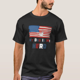 My Dad is a Hero Proud Army Military Daughter Son T-Shirt