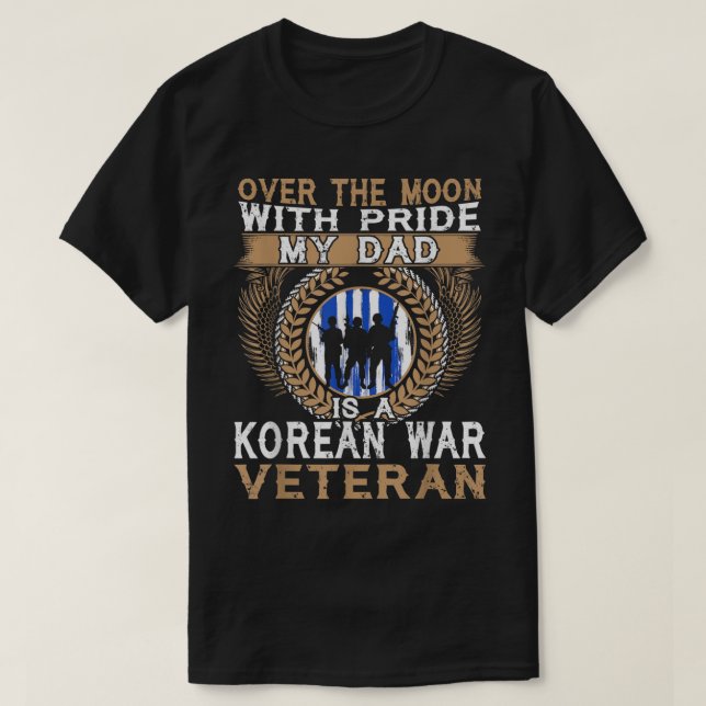 My Dad Is A Korean War Veteran  T-Shirt (Design Front)