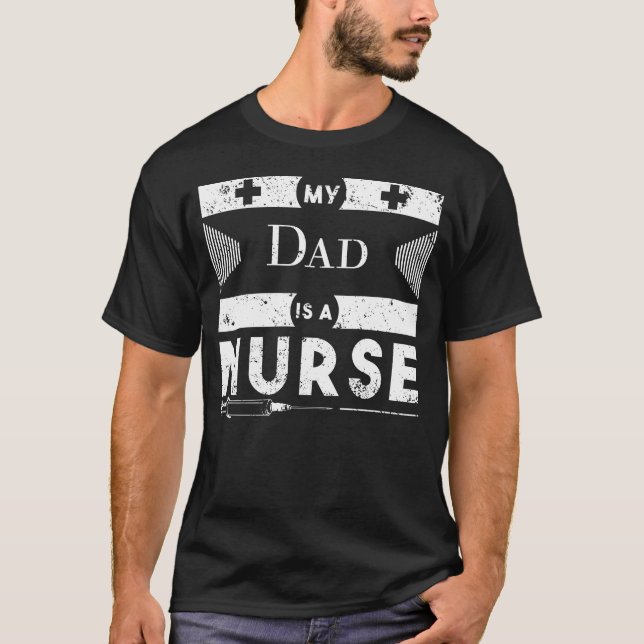 My Dad Is A Nurse T Shirt For Boys & Girls (Front)