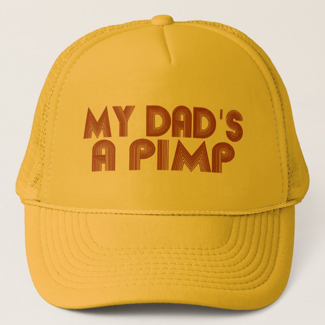 My Dad is a Pimp Trucker Hat (Front)