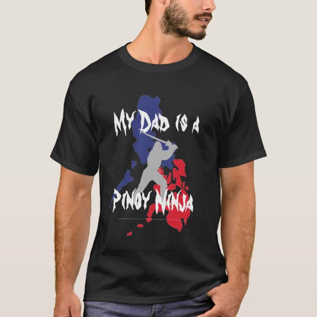 My Dad is a Pinoy Ninja T-Shirt (Front)