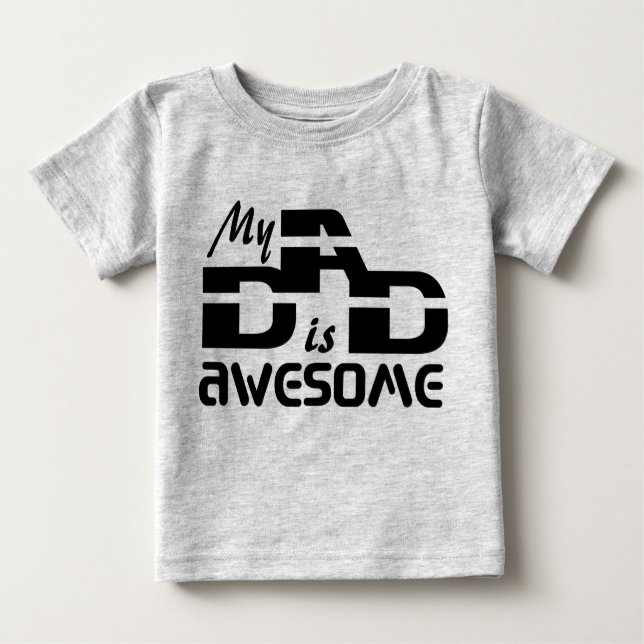 My Dad Is Awesome Baby T-Shirt (Front)