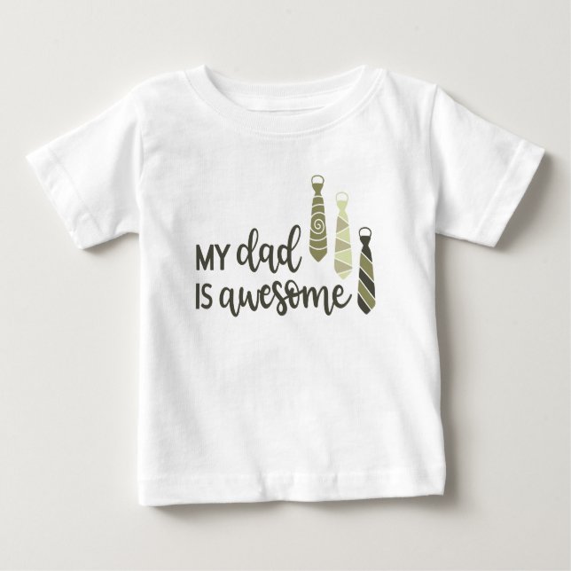 My Dad Is Awesome Baby T-Shirt (Front)