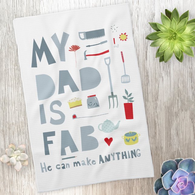 My Dad is Fab Tea Towel (My Dad is Fab kitchen tea towel)