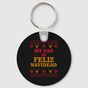 My Dad Is Feliz Navidead Ugly Sweater Christmas Fa Key Ring