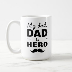 My Dad Is Hero - Bold Father's Day Typography Coffee Mug