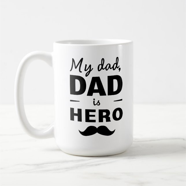 My Dad Is Hero - Bold Father's Day Typography Coffee Mug (Left)
