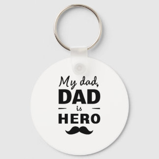 My Dad Is Hero - Bold Father's Day Typography Key Ring