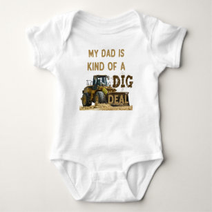 My Dad Is Kind of a DIG Deal Baby Bodysuit