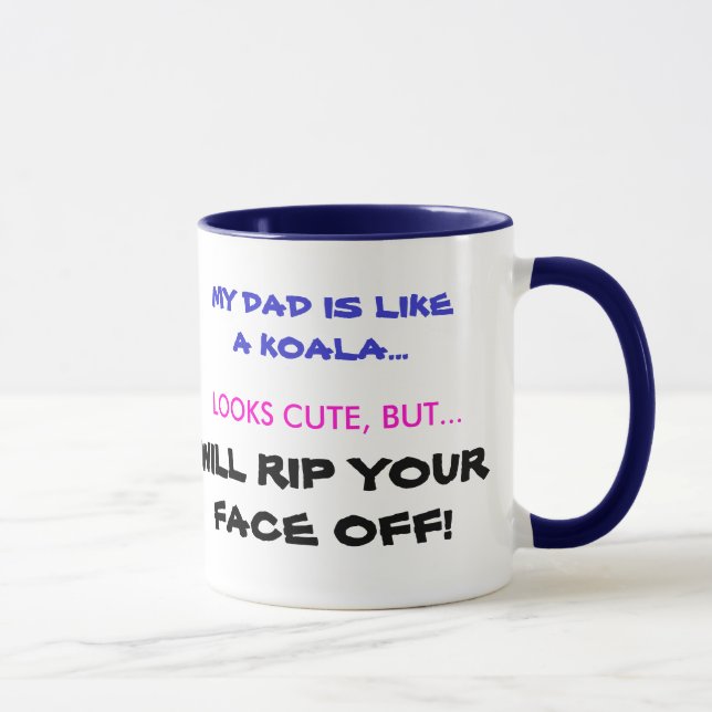MY DAD IS LIKE A KOALA..., LOOKS CUTE, B... MUG (Right)