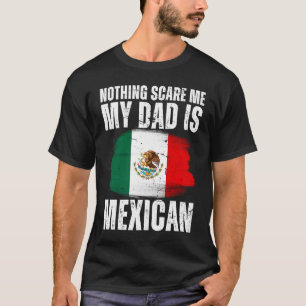 My Dad is Mexican Mexico Pride Flag Heritage Roots T-Shirt