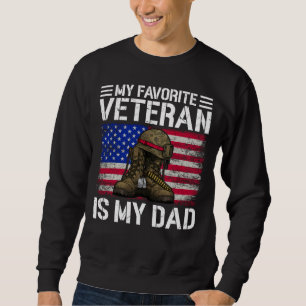 My Dad Is My Favourite Veteran Military Father Gif Sweatshirt