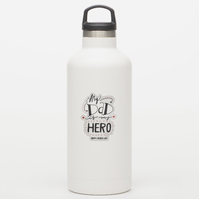 My dad is my hero (Waterbottle)