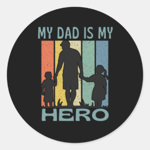 My Dad Is My Hero Dad With Daughter Son Classic Round Sticker