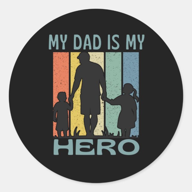 My Dad Is My Hero Dad With Daughter Son Classic Round Sticker (Front)