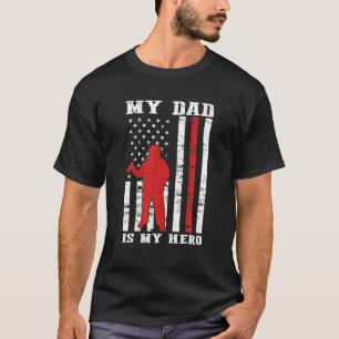 My Dad Is My Hero Firefighter Dad Father Day 4Th T-Shirt
