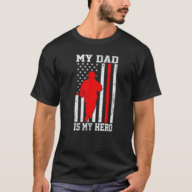 My Dad Is My Hero Funny Firefighter Patriotic Amer T-Shirt (Front)