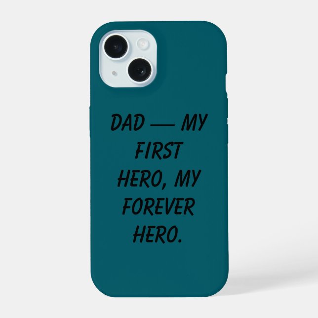 "My Dad Is My Hero" Phone Case (Back)