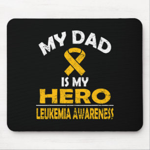 My Dad Is My Hero Support Leukaemia Awareness T Sh Mouse Pad