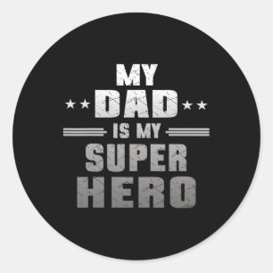 My Dad Is My Super Hero Daddy Pa Fathers Day Classic Round Sticker