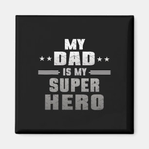 My Dad Is My Super Hero Daddy Pa Fathers Day Magnet