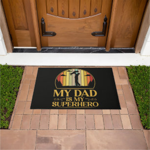 My Dad is My Super Hero Doormat