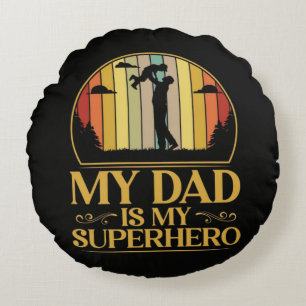 My Dad is My Super Hero Round Cushion