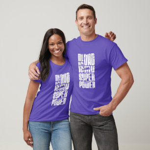 My Dad Is My Super Power Special Premium T-shirt