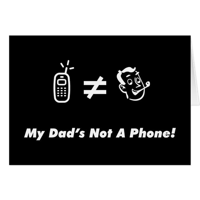 My Dad is Not a Phone (Front Horizontal)