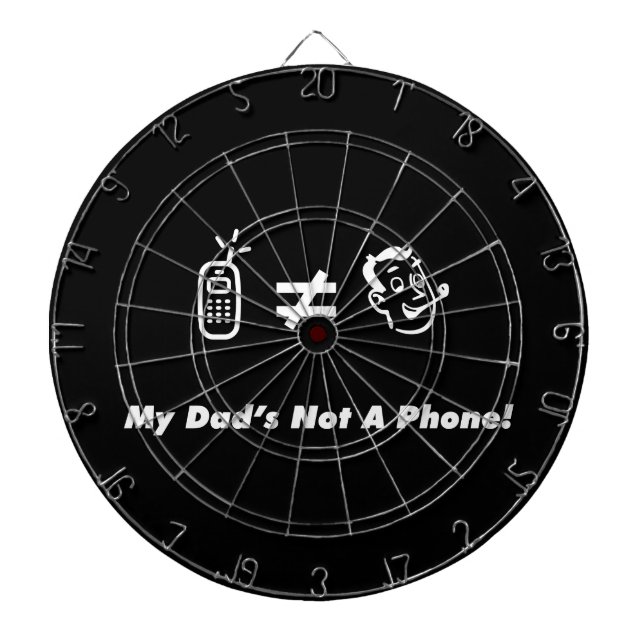 My Dad is Not a Phone Dartboard (Front)