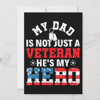 My Dad Is Not Just A Veteran Hes My Hero Veterans  Invitation
