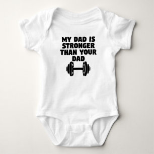 My Dad Is Stronger Than Your Dad Baby Bodysuit