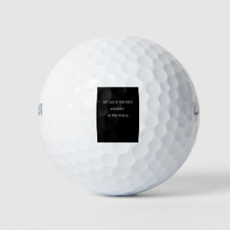 My Dad is the best Arborist in the world Golf Balls