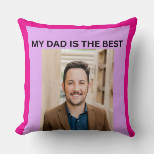 MY DAD IS THE BEST CUSHION