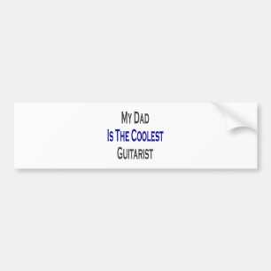My Dad Is The Coolest Guitarist Bumper Sticker