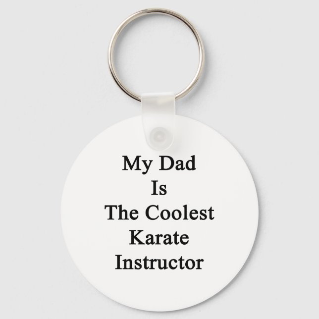 My Dad Is The Coolest Karate Instructor Key Ring (Front)