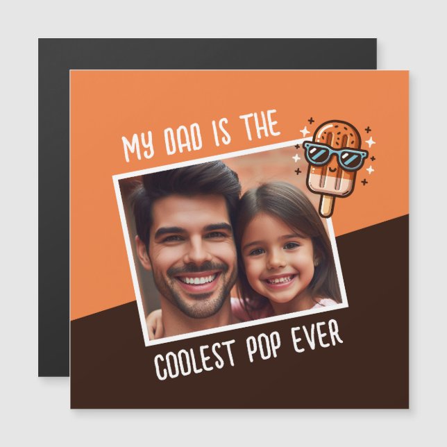 My Dad is the Coolest Pop Ever Custom Photo  (Front/Back)