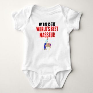 My Dad Is The World's Best Masseur Baby Bodysuit