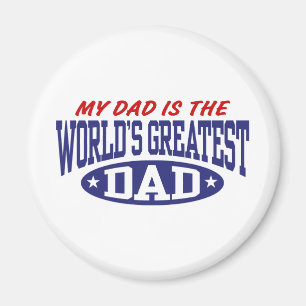 My Dad Is The World's Greatest Dad Magnet