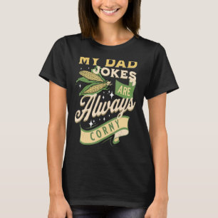 My Dad Jokes Are Always Corny Vintage Father's Day T-Shirt