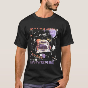 My Dad Jokes - In Every Universe T-Shirt