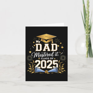 My Dad Mastered It Cl Of 2025 Masters Graduation Card