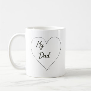 My Dad-Motivational Quote Coffee Mug