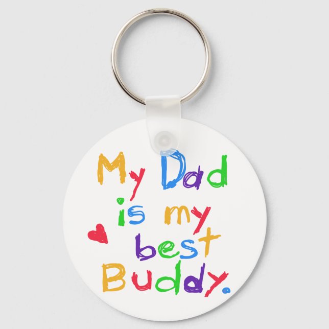 My Dad My Best Buddy T-shirts and Gifts Key Ring (Front)