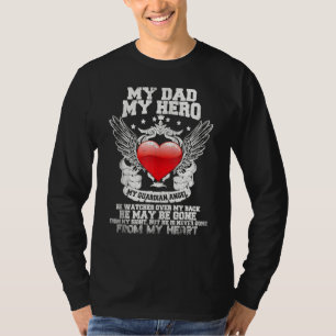 My Dad My Hero My Guardian Angel Dad Guardian Fath T-Shirt