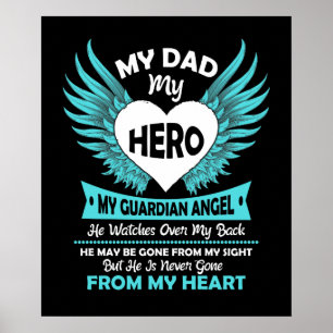 My Dad my hero my guardian angel Poster