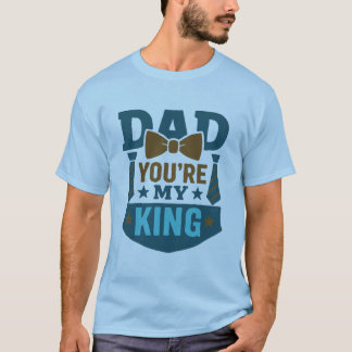 My Dad My King - Bowtie & Tie Design T-Shirt