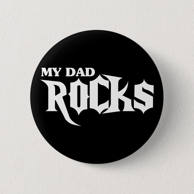 My Dad Rocks 6 Cm Round Badge (Front)
