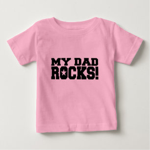 My Dad Rocks! Baby T-Shirt