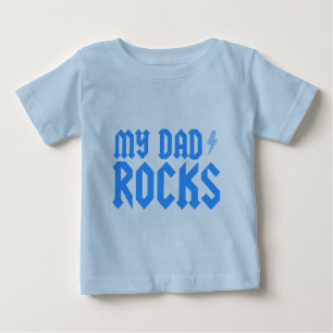 My Dad Rocks Baby T-Shirt